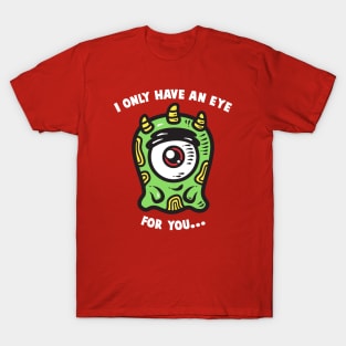 Eye for you T-Shirt